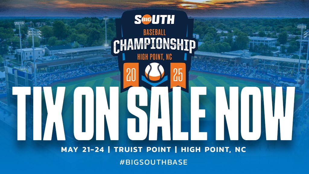 2025 Big South Baseball Championship Tickets Now on Sale